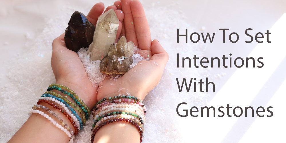 How to Set Intentions with Gemstones